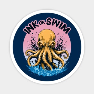 Ink Or Swim | Octopus Tattoo Quote Magnet